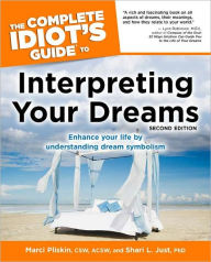 The Complete Idiot's Guide to Interpreting Your Dreams, 2nd Edition