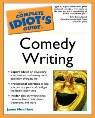 The Complete Idiot's Guide to Comedy Writing