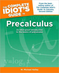 The Complete Idiot's Guide to Precalculus