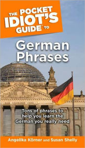 The Pocket Idiot's Guide to German Phrases