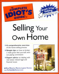 The Complete Idiot's Guide to Selling Your Own Home