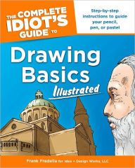 The Complete Idiot's Guide to Drawing Basics Illustrated