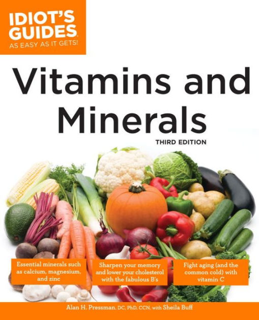 The Complete Idiot's Guide to Vitamins and Minerals, 3rd Edition by