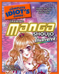 The Complete Idiot's Guide to Drawing Manga, Illustrated: Shoujo