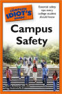 The Complete Idiot's Guide to Campus Safety