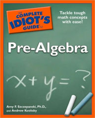 The Complete Idiot's Guide to Pre-Algebra