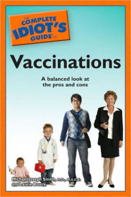 The Complete Idiot's Guide to Vaccinations