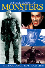 A Field Guide to Monsters: This Book Could Save Your Life