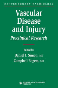 Title: Vascular Disease and Injury: Preclinical Research, Author: Daniel I. Simon