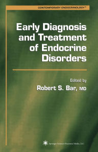 Title: Early Diagnosis and Treatment of Endocrine Disorders, Author: Robert S. Bar