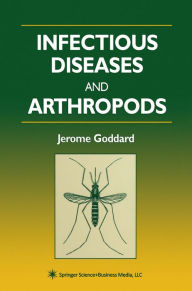 Title: Infectious Diseases and Arthropods, Author: Jerome Goddard