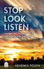 Stop Look and Listen: Celebrating Shabbos Through a Spiritual Lens