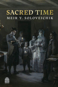 Title: Sacred Time, Author: Meir Soloveichik