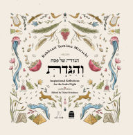 Title: Vehigadt Pesah Haggada: Inspirational Reflections for the Seder Night, Author: Yemima Mizrachi
