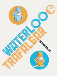 Title: Waterloo & Trafalgar, Author: Olivier Tallec
