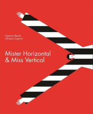 Title: Mister Horizontal & Miss Vertical, Author: No mie R vah