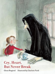 Title: Cry, Heart, But Never Break, Author: Glenn Ringtved