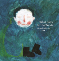 Title: What Color Is the Wind?, Author: Anne Herbauts