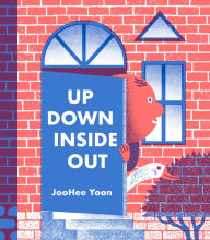 Title: Up Down Inside Out, Author: JooHee Yoon