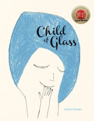 Title: Child of Glass, Author: Beatrice Alemagna