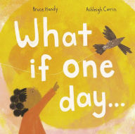 Title: What If One Day..., Author: Bruce Handy