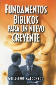 Fundamentos Biblicos Para un Nuevo Creyente/ Biblical Foundations for a New Believer