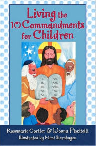 Title: Living the 10 Commandments for Children, Author: Rosemarie Gortler