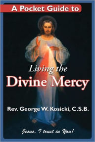 A Pocket Guide to Living the Divine Mercy