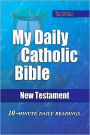 My Daily Catholic Bible: New Testament
