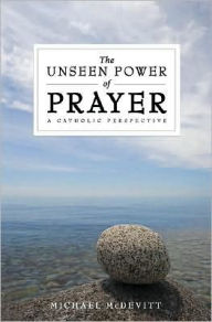 unseen power of prayer;a catholic Perspective