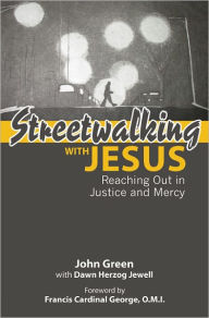 Streetwalking with Jesus: Reaching Out in Justice and Mercy