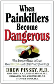 Title: When Painkillers Become Dangerous: What Everyone Needs to Know About OxyContin and other Prescription Drugs, Author: Drew Pinsky