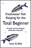 Freshwater Fish Keeping For The Total Beginner
