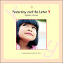 Yesterday and the Letter Y