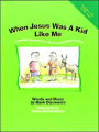 When Jesus Was a Kid Like Me