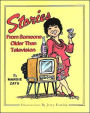 Stories from Someone Older Than Television