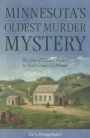 Minnesota's Oldest Murder Mystery: The Case of Edward Phalen: St. Paul's Unsaintly Pioneer