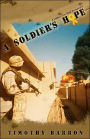 A Soldiers Hope: A Soldiers First Hand Account of It