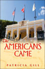 The Americans Came