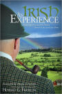 An Irish Experience: Travel Tales Flowing from History, Humor and the Search for Home