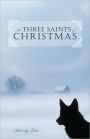 The Three Saints Of Christmas