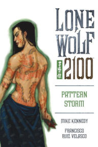Lone Wolf 2100, Volume 3: Pattern Storm