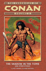 The Chronicles of Conan, Volume 5: The Shadow in the Tomb and Other Stories