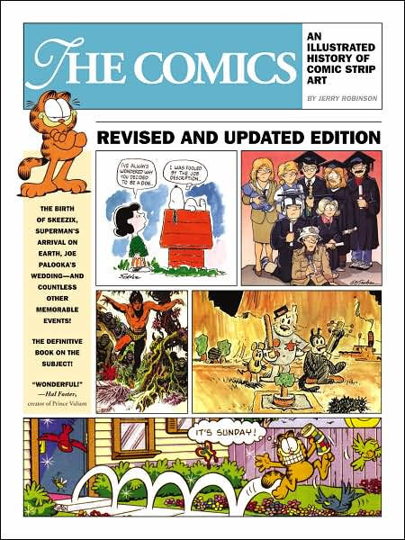 The Comics An Illustrated History Of Comic Strip Art By Jerry Robinson ...