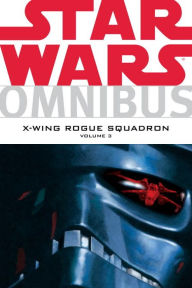Star Wars Omnibus: X-Wing Rogue Squadron, Volume 2