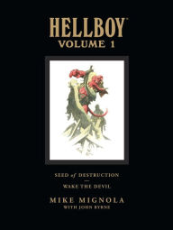 Title: Hellboy Library Edition, Volume 1: Seed of Destruction and Wake the Devil, Author: Mike Mignola