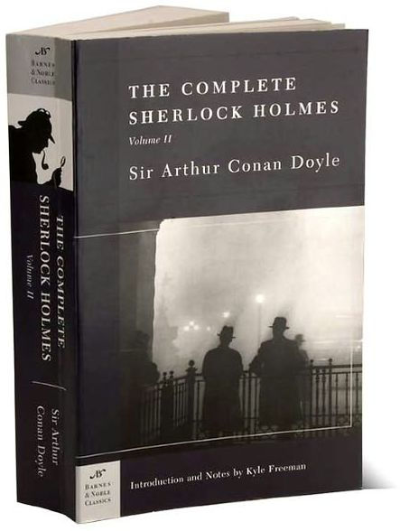 The Complete Sherlock Holmes, Volume II (Barnes & Noble Classics Series)