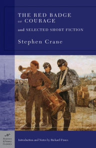 Title: The Red Badge of Courage and Selected Short Fiction (Barnes & Noble Classics Series), Author: Stephen Crane