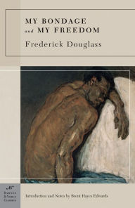 Title: My Bondage and My Freedom (Barnes & Noble Classics Series), Author: Frederick Douglass