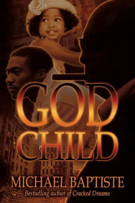 Title: Godchild, Author: Michael Daniel Baptiste